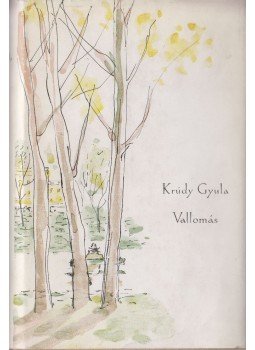 Krúdy Gyula - Vallomás Krúdy Gyula - Vallomás, Budapest 1963 antikvár könyv