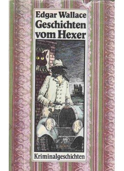 Edgar Wallace - Geschichten vom Hexer Edgar Wallace - Geschichten vom Hexer, Berlin 1988 antikvár könyv