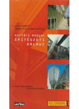 Klein Rudolf, Lampel Éva, Lampel Miklós - Kortárs magyar építészeti kalauz Klein Rudolf, Lampel Éva, Lampel Miklós - Kortárs magyar építészeti kalauz, Budapest 2001 antikvár könyv