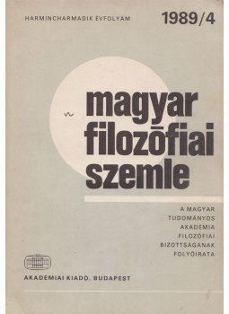 Áron László, Lendvai L. Ferenc - Magyar Filozófiai Szemle 1989/4. Áron László, Lendvai L. Ferenc - Magyar Filozófiai Szemle 1989/4., Budapest 1989 antikvár könyv