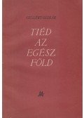 Gellért Oszkár - Tiéd az egész Föld (dedikált)