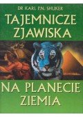 Shuker, Karl P. N. dr. - Tajemnicze Zjawiska na Planecie Ziemia