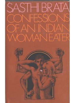 Sasthi Brata - Confessions of an Indian Woman Eater,  1971 antikvár könyv