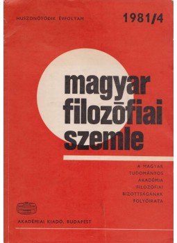 Balogh István, Kéri Elemér (szerk.), Nyíri Kristóf - Magyar Filozófiai Szemle 1981/4. Balogh István, Kéri Elemér (szerk.), Nyíri Kristóf - Magyar Filozófiai Szemle 1981/4., Budapest 1981 antikvár könyv