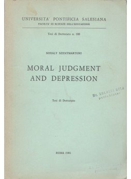 Szentmártoni Mihály - Moral Judgment and Depression (dedikált) Szentmártoni Mihály - Moral Judgment and Depression (dedikált), Roma 1981 antikvár könyv