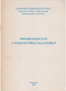 Dr. Greff Lajos - Progresszivitás a pszichiátriai ellátásban, Budapest 1984 antikvár könyv