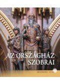 Kelecsényi Kristóf - Az Országház szobrai