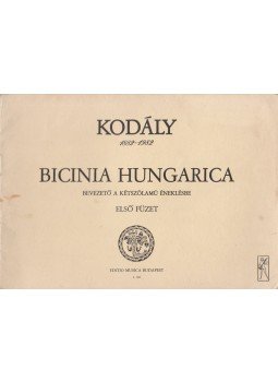 Kodály Zoltán - Bicinia Hungarica első füzet Kodály Zoltán - Bicinia Hungarica első füzet, Budapest 0 antikvár könyv
