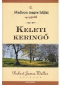 Robert James Waller - Keleti keringő