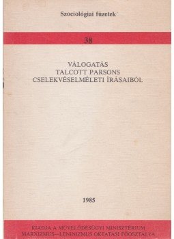 Somlai Péter, Rényi Ágnes - Válogatás Talcott Parsons cselekvéselméleti írásaiból,  1985 antikvár könyv