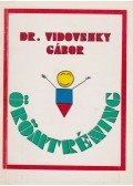 Vidovszky Gábor - Örömtréning - Gyakorlati tanácsok, hogy azzá válhass aki lenni szeretnél