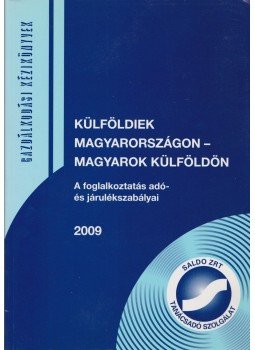 Dr. Ács Vera Judit, Dr. Lengyel Balázs, Kökényesiné Pintér Ilona, Dr. Ötvös Péter Gábor - Külföldiek Magyarországon - Magyarok külföldön, Budapest 2009 antikvár könyv
