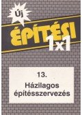 Tóthné Argay Klára - Házilagos építésszervezés