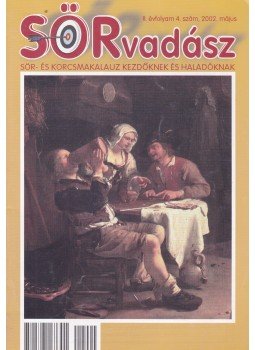 Sterczer Ödön, Stóni Gyula, Széman Richárd - SÖRvadász II. évf. 4. szám, 2002. május Sterczer Ödön, Stóni Gyula, Széman Richárd - SÖRvadász II. évf. 4. szám, 2002. május, Budapest 2002 antikvár könyv