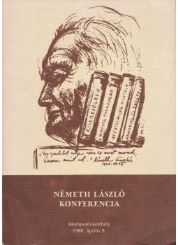 Fogarasi Ágnes, Földesi Ferenc - Németh László konferencia Fogarasi Ágnes, Földesi Ferenc - Németh László konferencia, Budapest 1988 antikvár könyv