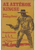 Donászy Ferenc - Az aztékok kincse
