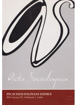 Dr. Gáspár Gabriella - Pécsi Szociológiai Szemle 2011. tavasz, Pécs 2011 antikvár könyv