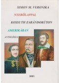 Simon M. Veronika - Nyerőlappal Kossuth zarándokúton Amerikában
