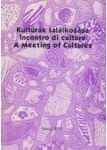 Fried Ilona - Kultúrák találkozása - Incontro di culture - A Meeting of Cultures