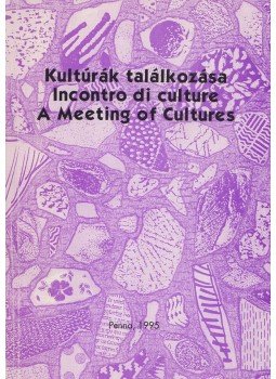 Fried Ilona - Kultúrák találkozása - Incontro di culture - A Meeting of Cultures, Budapest 1995 antikvár könyv