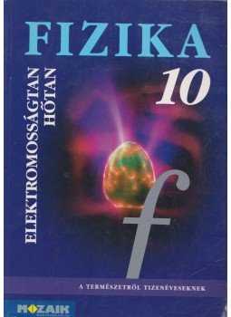 Jurisits József dr., Szűcs József dr. - Fizika 10. Jurisits József dr., Szűcs József dr. - Fizika 10., Szeged 2012 antikvár könyv