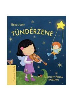 Berg Judit - Tündérzene - Panka és Csiribí 5. Berg Judit - Tündérzene - Panka és Csiribí 5., null 2017 antikvár könyv