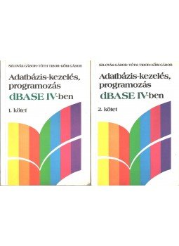 Szlovák Gábor, Tóth Tibor, Kőri Gábor, Molnár M. Attila - Adatbázis-kezelés, programozás dBASE IV-ben I-II. Szlovák Gábor, Tóth Tibor, Kőri Gábor, Molnár M. Attila - Adatbázis-kezelés, programozás dBASE IV-ben I-II., Budapest 1989 antikvár könyv