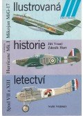 Jirí Vrany,Zdenek Hurt - Ilustrovaná historie letectví - Spad VII a XIII, Hurricane Mk. I., Mikojan MiG-17