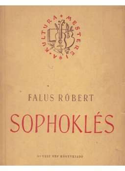 Falus Róbert - Sophoklés, Budapest 1954 antikvár könyv