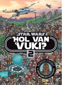  - Star Wars - Hol van a vuki? 2. - Galaktikus böngésző, null 2017 antikvár könyv