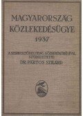 Dr. Pártos Szilárd - Magyarország közlekedésügye 1937