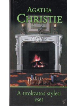 Agatha Christie - A titokzatos stylesi eset Agatha Christie - A titokzatos stylesi eset, Budapest 2006 antikvár könyv