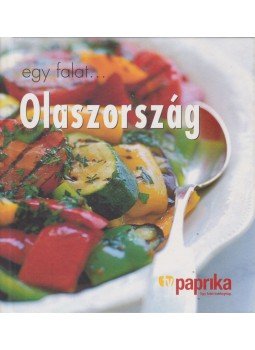 Sophie Braimbridge, Jo Glynn, Halsey, Kay - Egy falat... Olaszország Sophie Braimbridge, Jo Glynn, Halsey, Kay - Egy falat... Olaszország, Budapest 2005 antikvár könyv