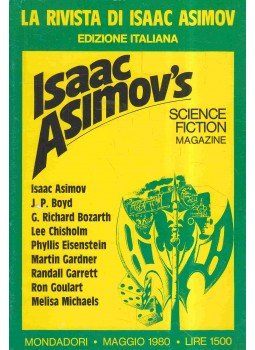 Isaac Asimov, EISENSTEIN, PHYLLIS, GARDNER, MARTIN, GARRETT, RANDALL, Goulart, Ron - Isaac Asimov's Science Fiction Magazine Isaac Asimov, EISENSTEIN, PHYLLIS, GARDNER, MARTIN, GARRETT, RANDALL, Goulart, Ron - Isaac Asimov's Science Fiction Magazine, 1980 antikvár könyv