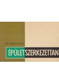Dr. Gábor László - Épületszerkezettan III.