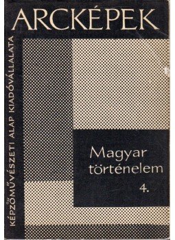  - Magyar történelem 4., Budapest 1969 antikvár könyv