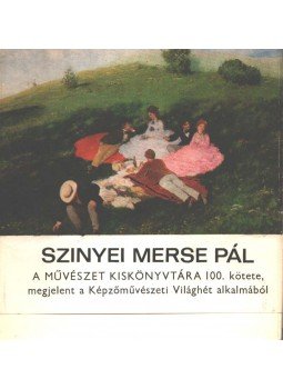 Kampis Antal - Szinyei Merse Pál (aláírt) Kampis Antal - Szinyei Merse Pál (aláírt), 1975 antikvár könyv
