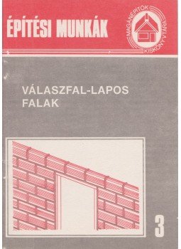 Messinger Géza - Építési munkák 3. - Válaszfal-lapos falak, Budapest 1991 antikvár könyv