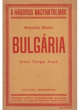 Varga Jenő - Bulgária Varga Jenő - Bulgária, Budapest 1915 antikvár könyv