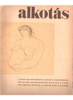 Kassák Lajos - Alkotás I. évf. 5-6. szám,  1947 antikvár könyv