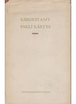 Károlyi Amy - Pakli kártya Károlyi Amy - Pakli kártya, Budapest 1974 antikvár könyv