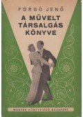 Forgó Jenő - A művelt társalgás könyve