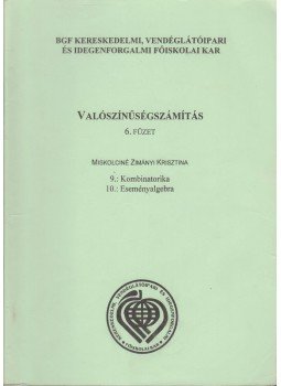 Miskolcziné Zimányi Krisztina - Valószínűségszámítás 6. füzet, Budapest 2004 antikvár könyv