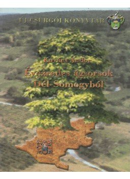 Kovács Andor - Évezredes ágsorsok Dél-Somogyból, Budapest 2000 antikvár könyv