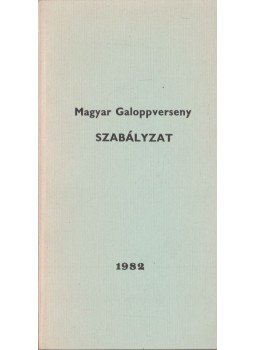 Gaál Szabolcs - Magyar Galoppverseny Szabályzat, Budapest 1982 antikvár könyv