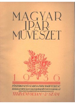 Szablya-Frischauf Ferenc - Magyar Iparművészet XXXIX. évf. 3. szám,  1936 antikvár könyv