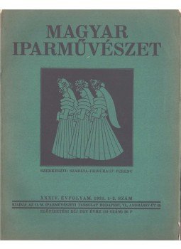 Szablya-Frischauf Ferenc - Magyar Iparművészet XXXIV. évf. 1-2. szám,  1931 antikvár könyv