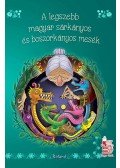 Lengyel Orsolya - A legszebb magyar boszorkányos és sárkányos mesék