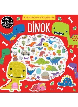  - Dínók / Matricás foglalkoztatókönyv - 75 szuper pufi matricával, null 2017 antikvár könyv