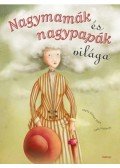 MARTA GÓMEZ MATA - Nagymamák és nagypapák világa